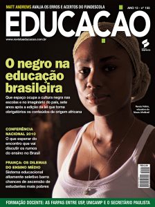 Em março de 2010, a revista fez um amplo balanço sobre a presença da cultura negra na educação, com foco no currículo escolar